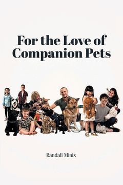 portada For the Love of Companion Pets (en Inglés)