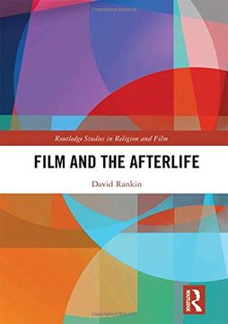 portada Film and the Afterlife (Routledge Studies in Religion and Film) 