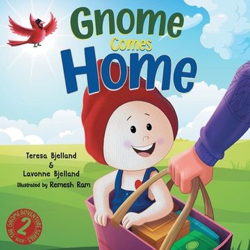 portada Gnome Comes Home: A Children's Book About the Excitement and Anxiety of Moving in with a New Family (in English)