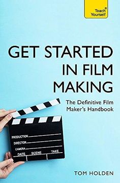 portada Get Started in Film Making: The Definitive Film Maker's Handbook (Teach Yourself - General) (in English)