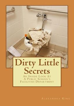 portada Dirty Little Secrets: An Inside Look at a Public School (en Inglés)