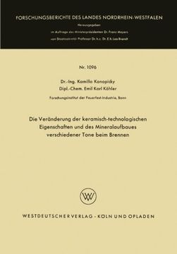 portada Die Veränderung der keramisch-technologischen Eigenschaften und des Mineralaufbaues verschiedener Tone beim Brennen (Forschungsberichte des Landes Nordrhein-Westfalen) (German Edition)