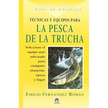portada Tecnicas y Equipos Para La Pesca de La Trucha (Guia De Bolsillo)