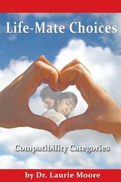 portada Life-Mate Choices: Compatibility Cateogories (en Inglés)