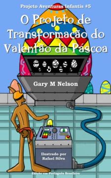 portada O Projeto de Transformação do Valentão da Páscoa: Edição em Português Brasileiro (en Portugués)
