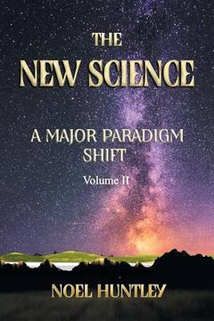 portada The New Science: A Major Paradigm Shift (en Inglés)