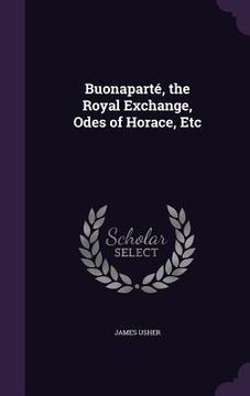 portada Buonaparté, the Royal Exchange, Odes of Horace, Etc