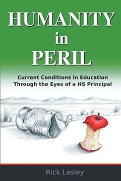 portada Humanity in Peril: Current Conditions in Education Through Eyes of a hs Principal (in English)