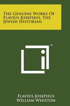 portada The Genuine Works of Flavius Josephus, the Jewish Historian (en Inglés)