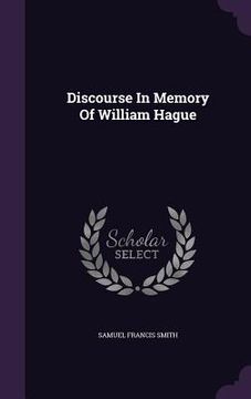 portada Discourse In Memory Of William Hague (en Inglés)