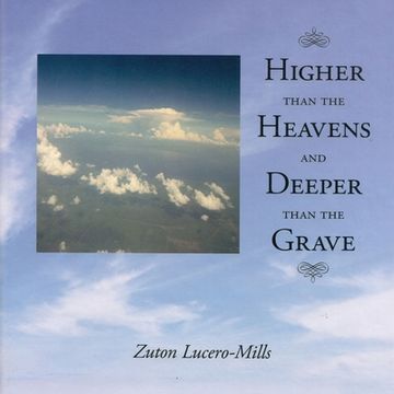 portada Higher Than The Heavens and Deeper Than The Grave (in English)