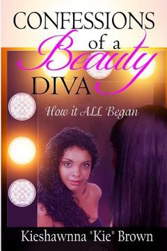 portada Confessions of a Beauty Diva: How It All Began (en Inglés)