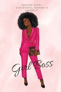 portada Girl Boss Notebook.: Dreams, Goals and Empire Building Notebook featuring Lady in Suit. Everyday journal with 100 pages suitable for planni (en Inglés)