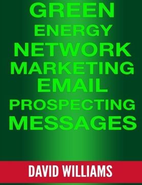 portada Green Energy Network Marketing MLM Email Prospecting Messages: Perfect for North American Power, Veridian, and Powur