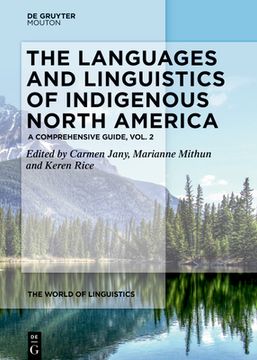 portada The Languages and Linguistics of Indigenous North America: A Comprehensive Guide, Vol. 2 (World of Linguistics [Wol]) [Hardcover ] (en Inglés)