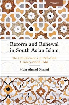 portada Reform and Renewal in South Asian Islam: The Chishti-Sabris in 18Th―19Th Century North India (in English)