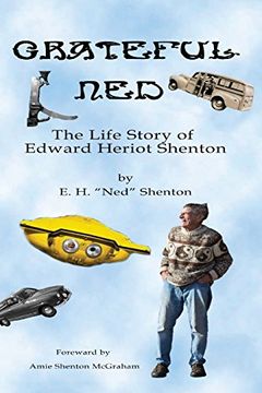 portada Grateful Ned: The Life Story of Edward Heriot Shenton (en Inglés)