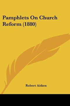 portada pamphlets on church reform (1880) (en Inglés)