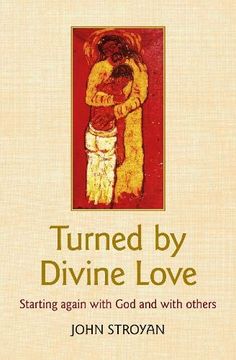 portada Turned by Divine Love: Starting Again With god and With Others (en Inglés)