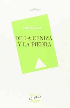 portada De la Ceniza y la Piedra (in Spanish)
