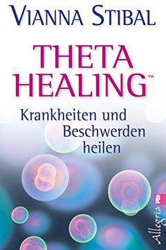portada Theta Healing - Krankheiten und Beschwerden Heilen (en Alemán)
