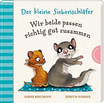 portada Der Kleine Siebenschläfer: Wir Beide Passen Richtig gut Zusammen (en Alemán)