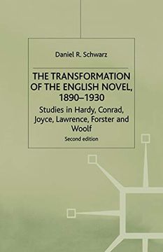 portada The Transformation of the English Novel, 1890-1930: Studies in Hardy, Conrad, Joyce, Lawrence, Forster and Woolf (en Inglés)