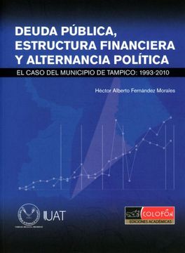 portada Deuda Publica Estructura Financiera y Alternancia Politica