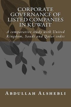 portada Corporate governance of listed companies in Kuwait: A comparative study with United Kingdom, Saudi and Qatar codes