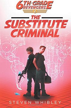 portada 6th Grade Revengers: Book 2: The Substitute Criminal