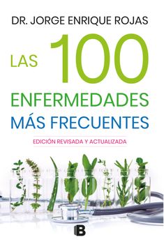 Las 100 enfermedades más frecuentes/Cómo hacer de tu cocina una farmacia (in Spanish)