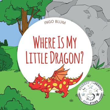 portada Where Is My Little Dragon?: A Funny Seek-And-Find Book (en Inglés)