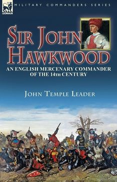 portada Sir John Hawkwood: an English Mercenary Commander of the 14th Century (en Inglés)