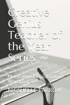 portada Creative Genius Teacher of the Year Series: Motivational Philosophy Workbook (en Inglés)