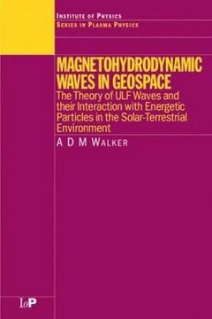 portada magnetohydrodynamic waves in geospace: the theory of ulf waves and their interaction with energetic particles in the solar-terrestrial environment (en Inglés)