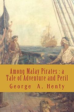 portada Among Malay Pirates: A Tale of Adventure and Peril (en Inglés)