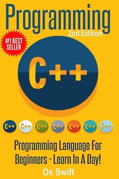 portada Programming: C ++ Programming: Programming Language For Beginners: LEARN IN A DAY! (en Inglés)