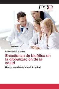 portada Enseñanza de bioética en la globalización de la salud