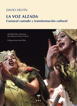 portada La voz Alzada: Historia del Carnaval de Málaga en sus Coplas