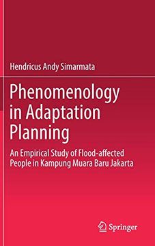 portada Phenomenology in Adaptation Planning: An Empirical Study of Flood-Affected People in Kampung Muara Baru Jakarta (en Inglés)
