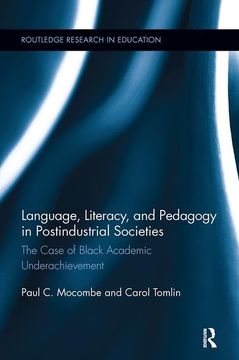 portada Language, Literacy, and Pedagogy in Postindustrial Societies: The Case of Black Academic Underachievement