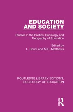 portada Education and Society: Studies in the Politics, Sociology and Geography of Education (Routledge Library Editions: Sociology of Education) (en Inglés)