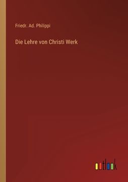 portada Die Lehre von Christi Werk (en Alemán)