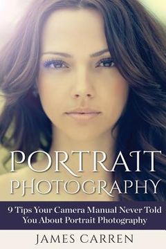 portada Portrait Photography: 9 Tips Your Camera Manual Never Told You About Portrait Photography