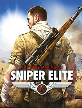 portada The Art and Making of Sniper Elite (en Inglés)