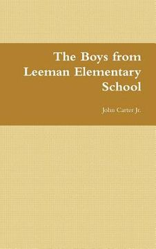 portada the boys from leeman elementary school (en Inglés)
