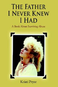 portada the father i never knew i had: a book about surviving abuse