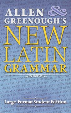 portada Allen and Greenough'S new Latin Grammar: Large-Format Student Edition (en Inglés)