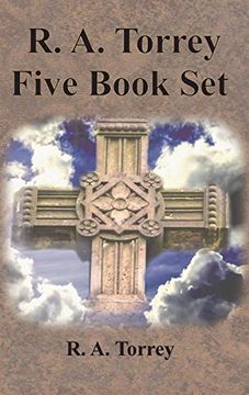 portada R. A. Torrey Five Book set - how to Pray, the Person and Work of the Holy Spirit, how to Bring men to Christ,: How to Succeed in the Christian Life, the Baptism With the Holy Spirit 
