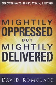 portada mightily oppressed but mightily delivered (en Inglés)